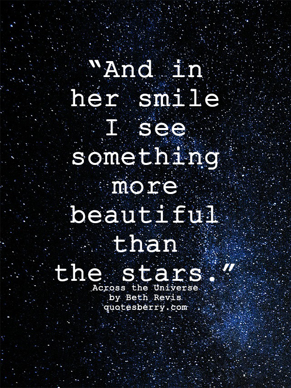 The stars is beautiful. Quotes about Universe. Beauty quotes. My Universe quotes. Beth Revis.