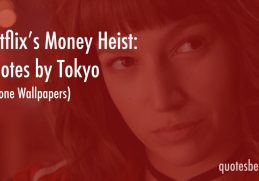 Netflix’s Money Heist: Quotes by Tokyo (iPhone Wallpapers)