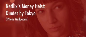 Netflix’s Money Heist: Quotes by Tokyo (iPhone Wallpapers)